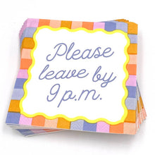 Load image into Gallery viewer, Please Leave by 9:00 Napkins
