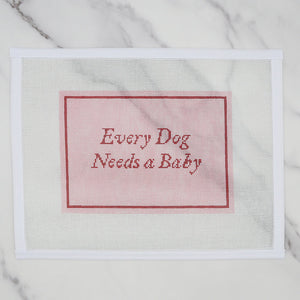 Every Dog Needs a Baby