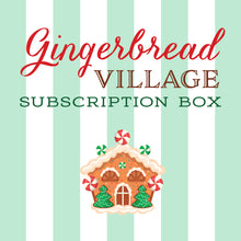 Load image into Gallery viewer, Gingerbread House Village Subscription Box / Full Price

