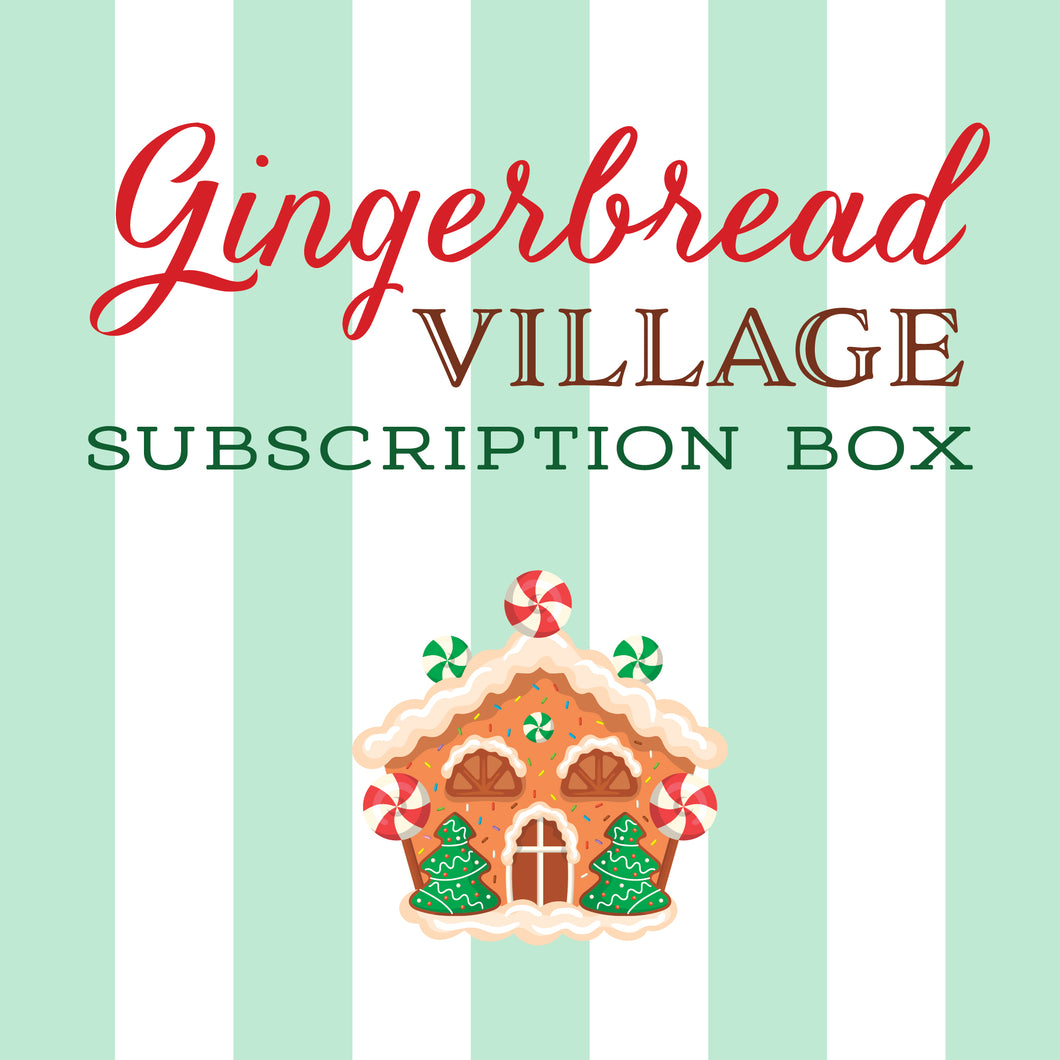 Gingerbread House Village Subscription Box / Full Price