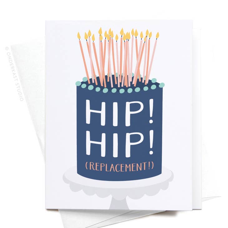 Hip Hip Replacement Birthday Card