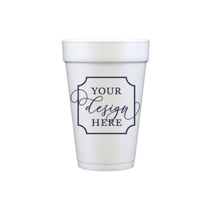 Your Own Design Foam Cups
