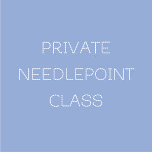 Needlepoint Class: Private